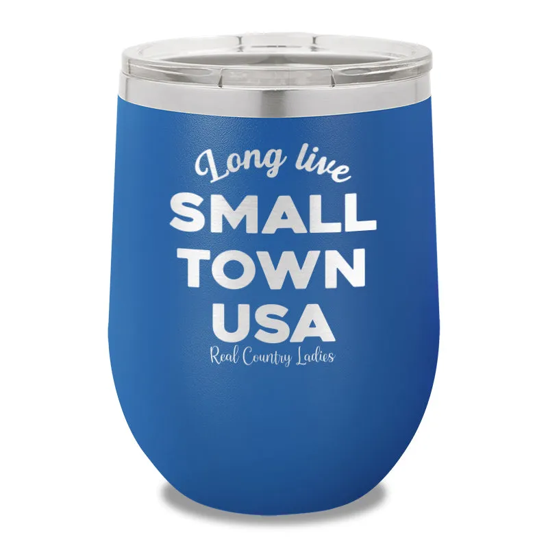 Long Live Small Town USA 12oz Stemless Wine Cup