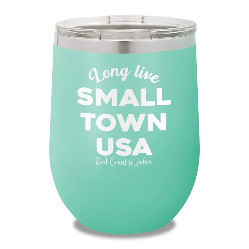 Long Live Small Town USA 12oz Stemless Wine Cup