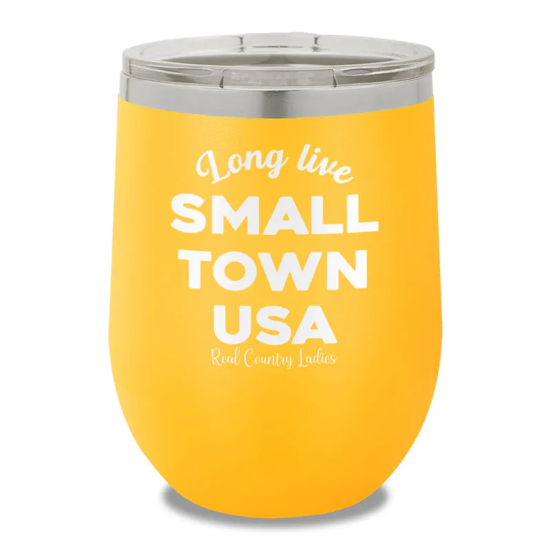 Long Live Small Town USA 12oz Stemless Wine Cup