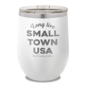 Long Live Small Town USA 12oz Stemless Wine Cup