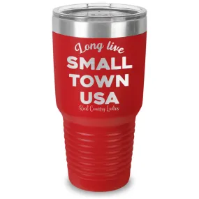 Long Live Small Town USA Laser Etched Tumbler