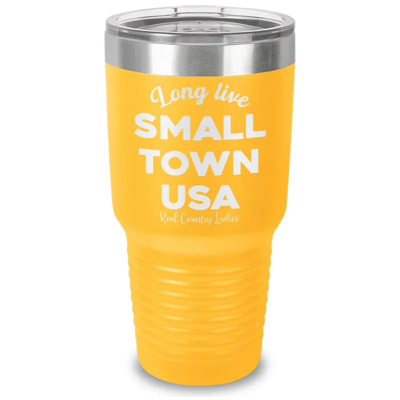 Long Live Small Town USA Laser Etched Tumbler