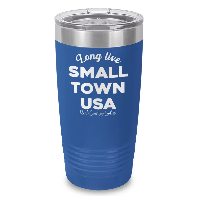 Long Live Small Town USA Laser Etched Tumbler