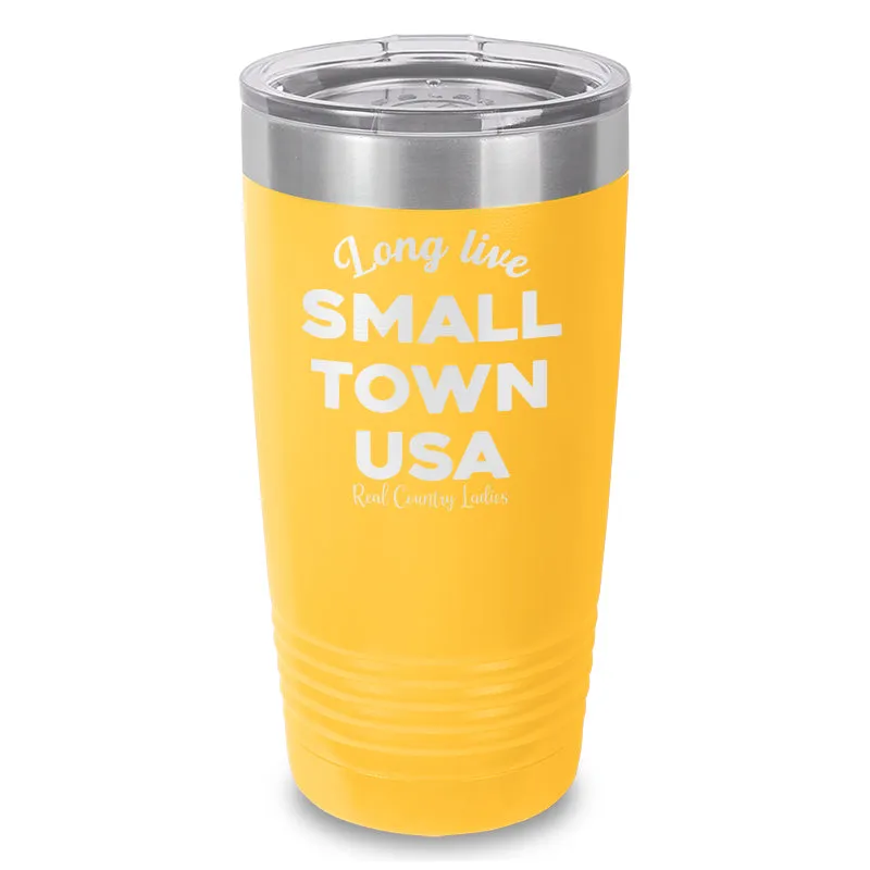 Long Live Small Town USA Laser Etched Tumbler