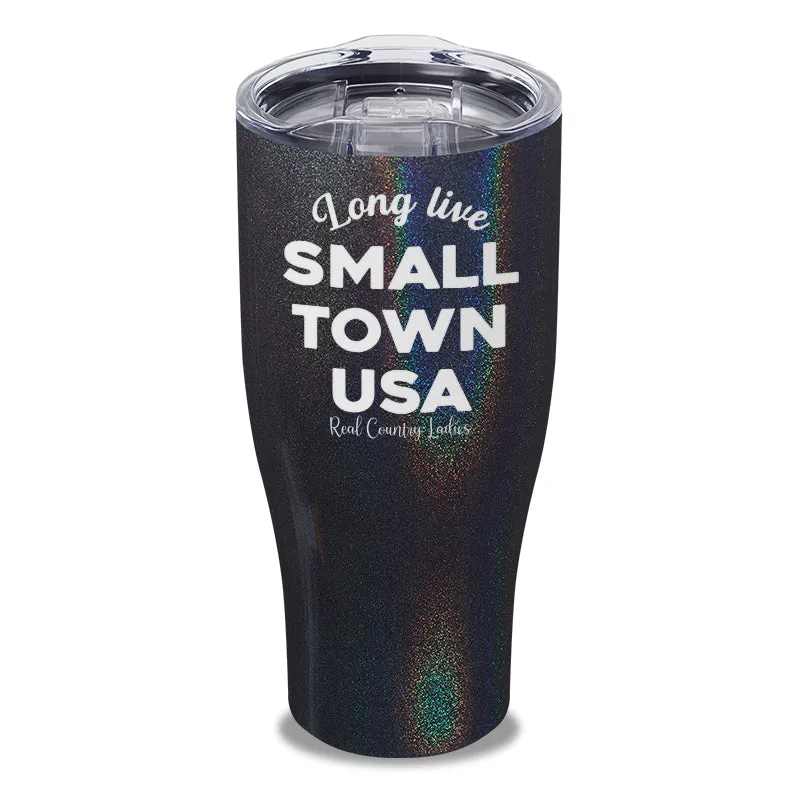 Long Live Small Town USA Laser Etched Tumbler