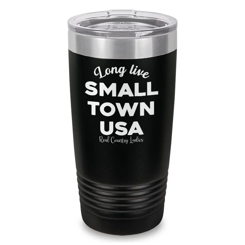 Long Live Small Town USA Laser Etched Tumbler