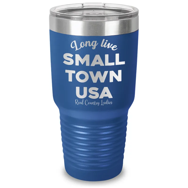 Long Live Small Town USA Laser Etched Tumbler