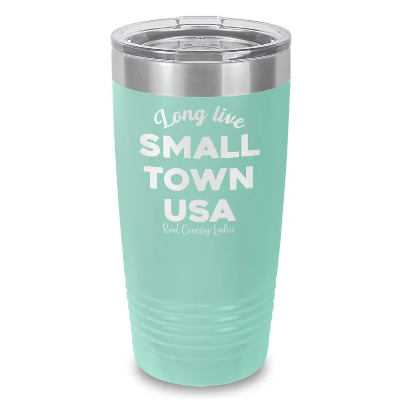 Long Live Small Town USA Laser Etched Tumbler