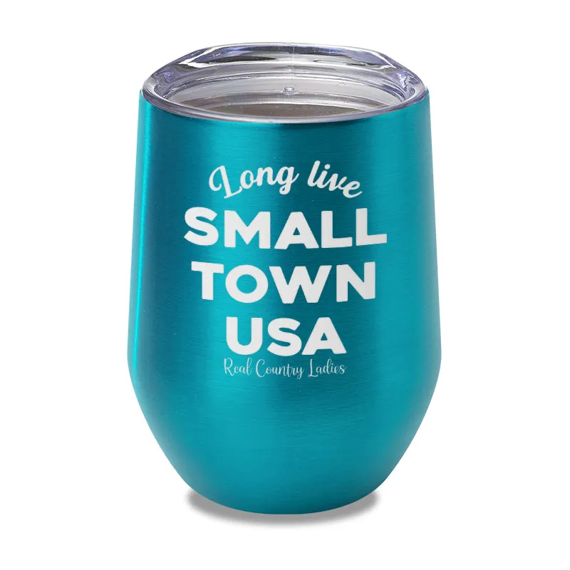 Long Live Small Town USA Laser Etched Tumbler