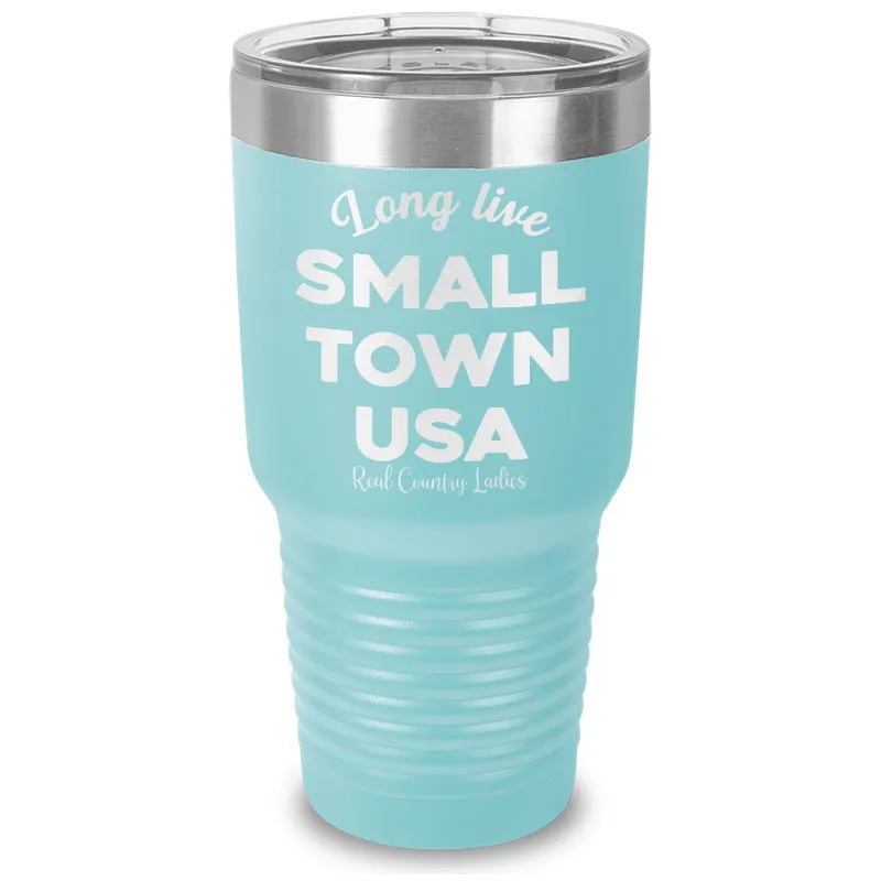 Long Live Small Town USA Laser Etched Tumbler