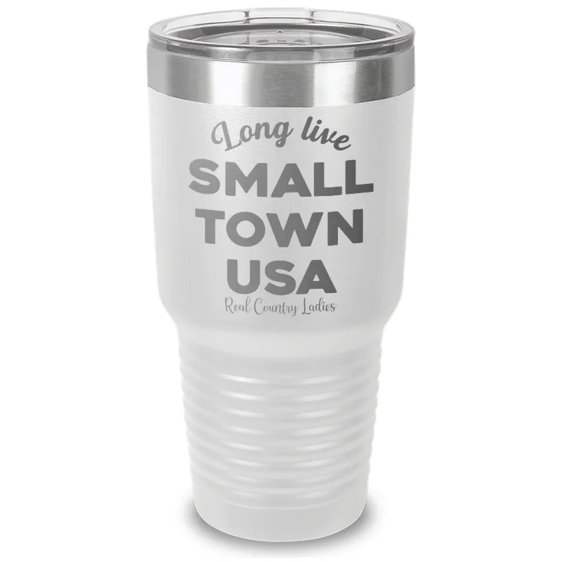 Long Live Small Town USA Laser Etched Tumbler